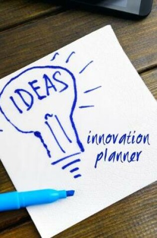 Cover of Ideas. An innovation planner.