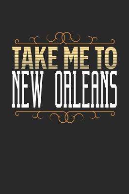 Book cover for Take Me To New Orleans