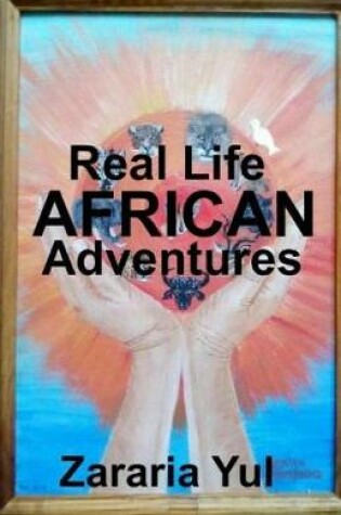 Cover of Real Life African Adventures