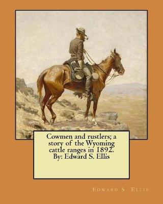 Book cover for Cowmen and rustlers; a story of the Wyoming cattle ranges in 1892. By