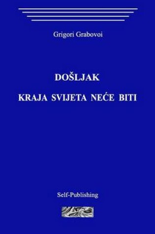 Cover of Dosljak. Kraja Svijeta Nece Biti