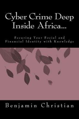 Cover of Cyber Crime Deep Inside Africa...