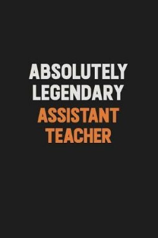 Cover of Absolutely Legendary Assistant Teacher