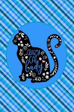 Cover of Crazy Cat Lady Journal - Blue Plaid