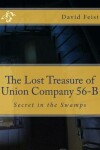Book cover for The Lost Treasure of Union Company 56-B