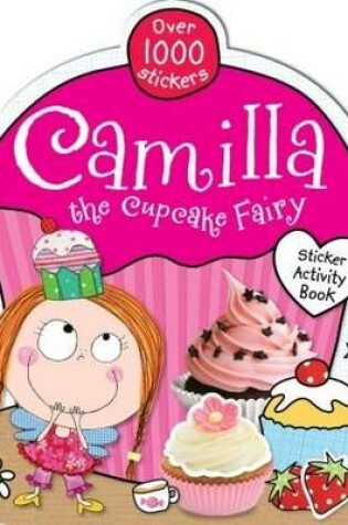 Cover of Camilla the Cupcake Fairy Sticker Book
