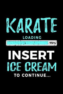 Book cover for Karate Loading 75% Insert Ice Cream To Continue