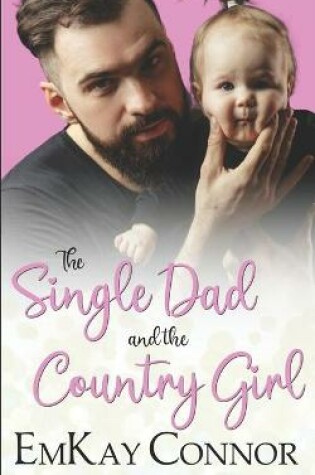 Cover of The Single Dad and the Country Girl