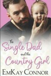 Book cover for The Single Dad and the Country Girl