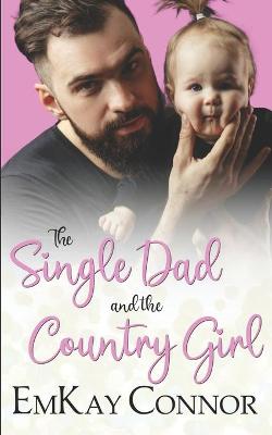 Book cover for The Single Dad and the Country Girl