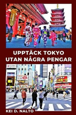 Cover of Upptack Tokyo Utan Nagra Pengar