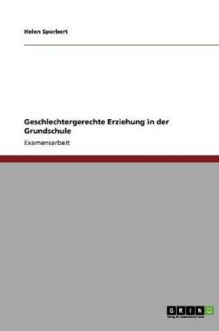 Cover of Geschlechtergerechte Erziehung in der Grundschule