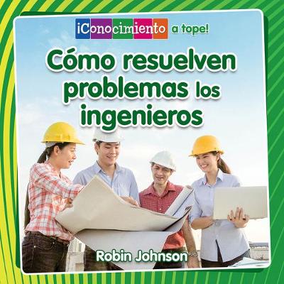 Book cover for Cómo Resuelven Problemas Los Ingenieros (How Engineers Solve Problems)