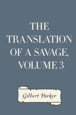 Book cover for The Translation of a Savage, Volume 3