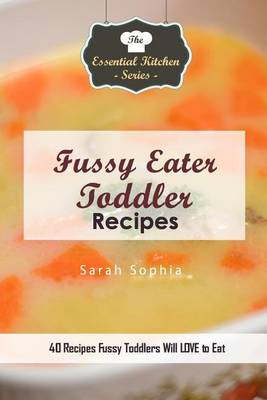 Book cover for Fussy Eater Toddler Recipes