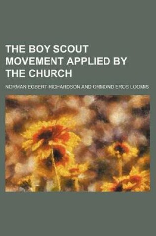 Cover of The Boy Scout Movement Applied by the Church