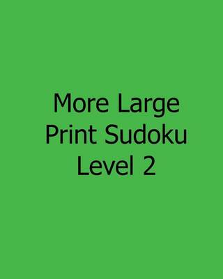 Book cover for More Large Print Sudoku Level 2