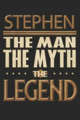 Cover of Stephen The Man The Myth The Legend