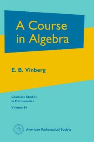 Cover of A Course in Algebra