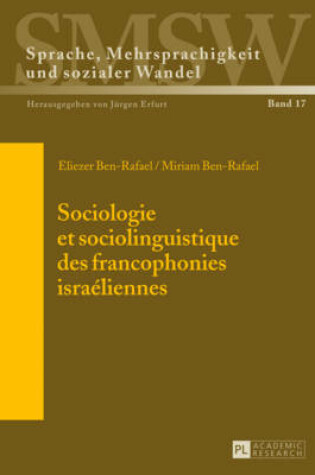 Cover of Sociologie Et Sociolinguistique Des Francophonies Israeliennes