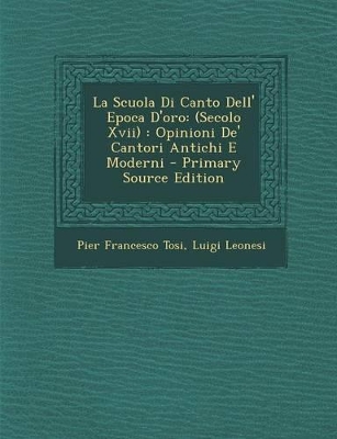 Book cover for La Scuola Di Canto Dell' Epoca D'Oro