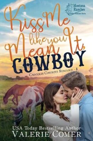 Cover of Kiss Me Like You Mean It, Cowboy