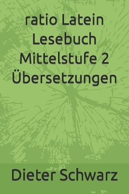 Book cover for ratio Latein Lesebuch Mittelstufe 2 Übersetzungen