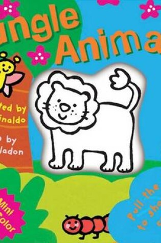 Cover of A Mini Magic Color Book: Jungle Animals