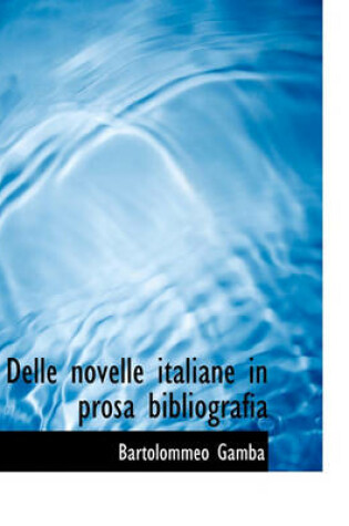 Cover of Delle Novelle Italiane in Prosa Bibliografia