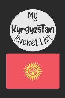 Book cover for My Kyrgyzstan Bucket List