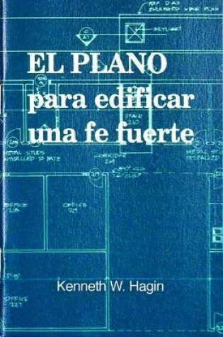 Cover of El Plano Para Edificar Una Fe Fuerto (Blueprint for Building Strong Faith)