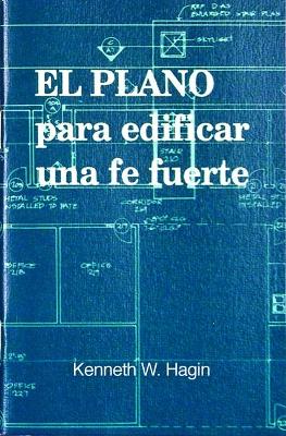 Book cover for El Plano Para Edificar Una Fe Fuerto (Blueprint for Building Strong Faith)