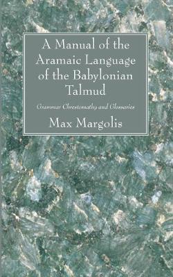 Cover of A Manual of the Aramaic Language of the Babylonian Talmud