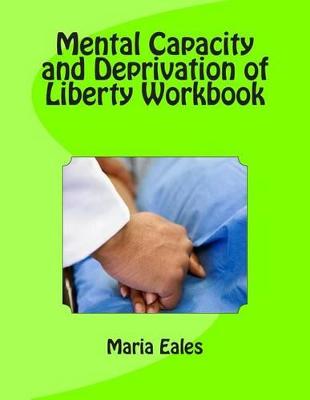 Book cover for Mental Capacity Act and Deprivation of Liberty Workbook