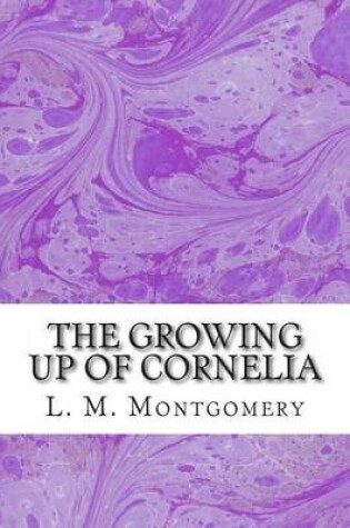Cover of The Growing Up of Cornelia