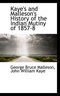 Book cover for Kaye's and Malleson's History of the Indian Mutiny of 1857-8