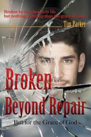 Cover of Broken Beyond Repair