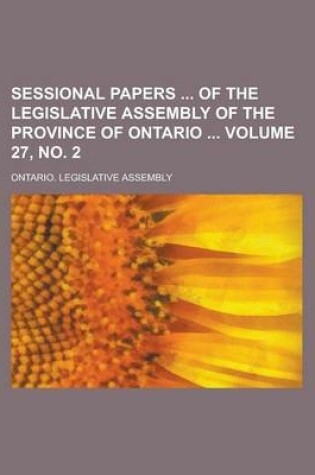Cover of Sessional Papers of the Legislative Assembly of the Province of Ontario Volume 27, No. 2