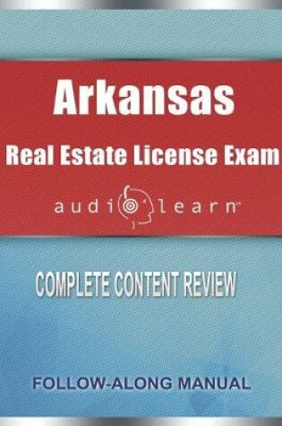 Cover of Arkansas Real Estate License Exam AudioLearn