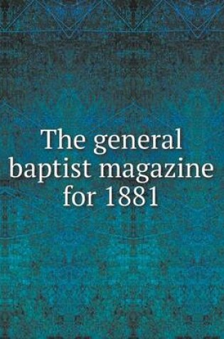 Cover of The general baptist magazine for 1881