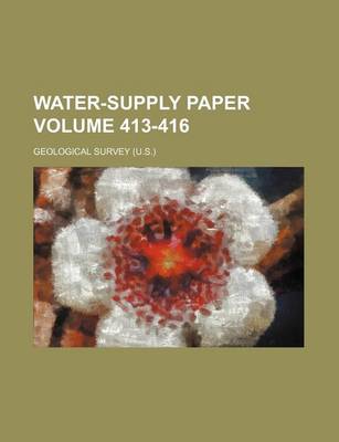 Book cover for Water-Supply Paper Volume 413-416