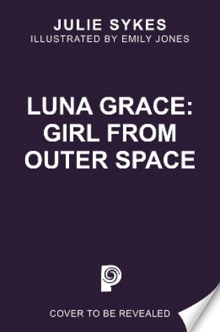 Cover of Luna Grace: Girl from Outer Space