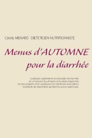 Cover of Menus d'automne pour la diarrhée