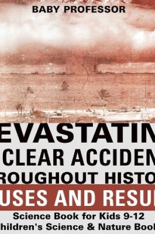 Cover of Devastating Nuclear Accidents throughout History