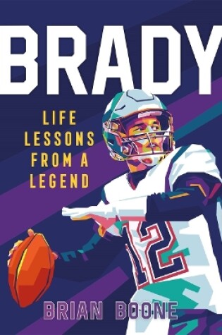 Cover of Brady: Life Lessons from a Legend