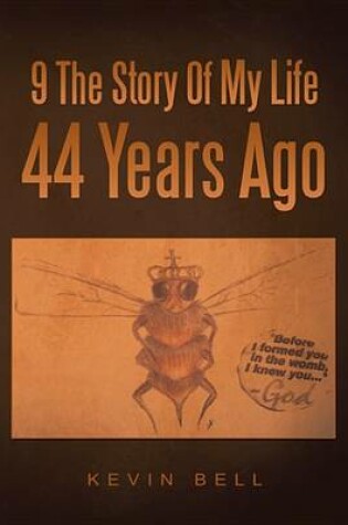 Cover of 9 the Story of My Life 44 Years Ago