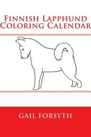 Cover of Finnish Lapphund Coloring Calendar