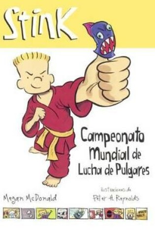 Cover of Stink Campeonato Mundial de Lucha de Pulgares (Stink: The Ultimate Thumb-Wrestli