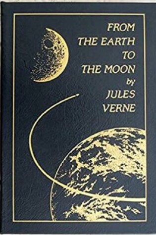 Cover of From the Earth to the Moon by Jules Verne