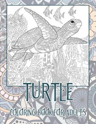 Book cover for Turtle - Coloring Book for adults